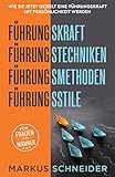Führungskraft,Führungstechniken,Führungsmethoden,Führungsstile: Wie Sie jetzt gezielt eine...