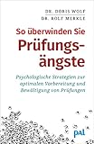 So überwinden Sie Prüfungsängste: Psychologische Strategien zur optimalen Vorbereitung und...