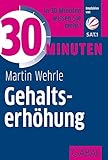 30 Minuten Gehaltserhöhung: In 30 Minuten wissen Sie mehr!