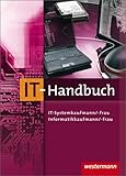 IT-Handbuch. IT-Systemkaufmann/-frau, Informatikkaufmann/-frau: (Tabellenbuch). Mit...